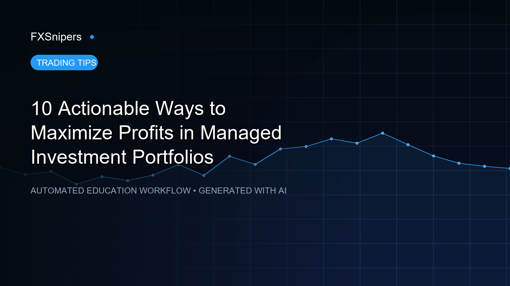 10 Actionable Ways to Maximize Profits in Managed Investment Portfolios