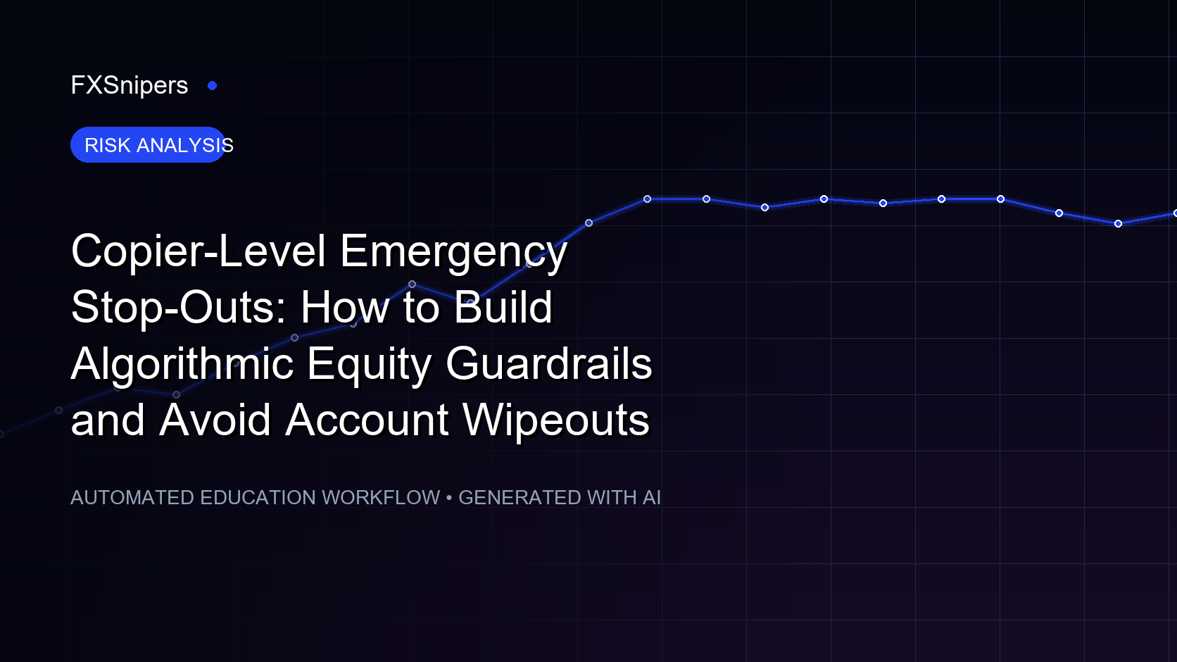 Copier-Level Emergency Stop-Outs: How to Build Algorithmic Equity Guardrails and Avoid Account Wipeouts