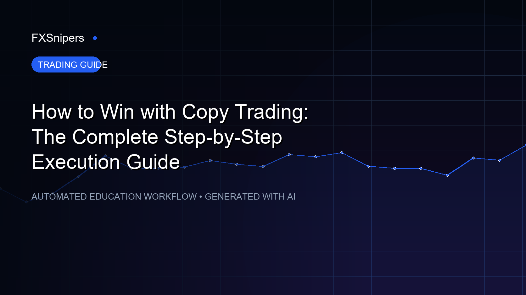 How to Win with Copy Trading: The Complete Step-by-Step Execution Guide