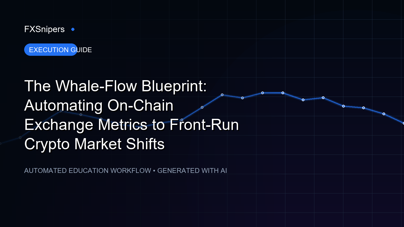 The Whale-Flow Blueprint: Automating On-Chain Exchange Metrics to Front-Run Crypto Market Shifts