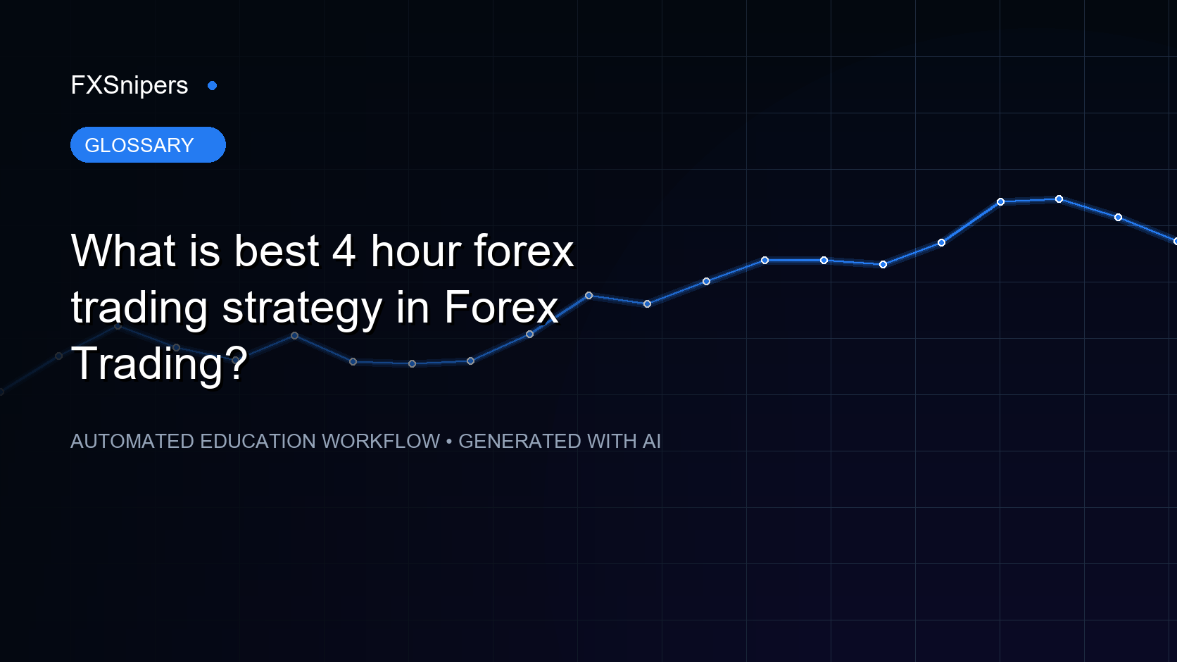 What is best 4 hour forex trading strategy in Forex Trading?