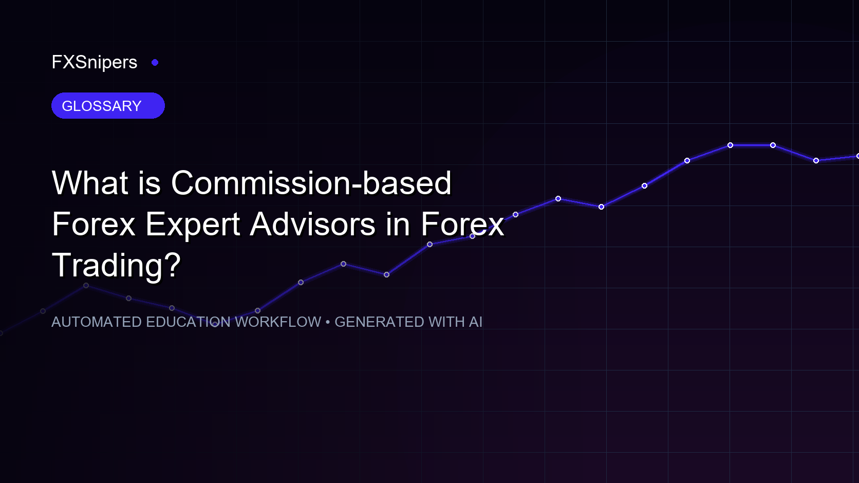 What is Commission-based Forex Expert Advisors in Forex Trading?