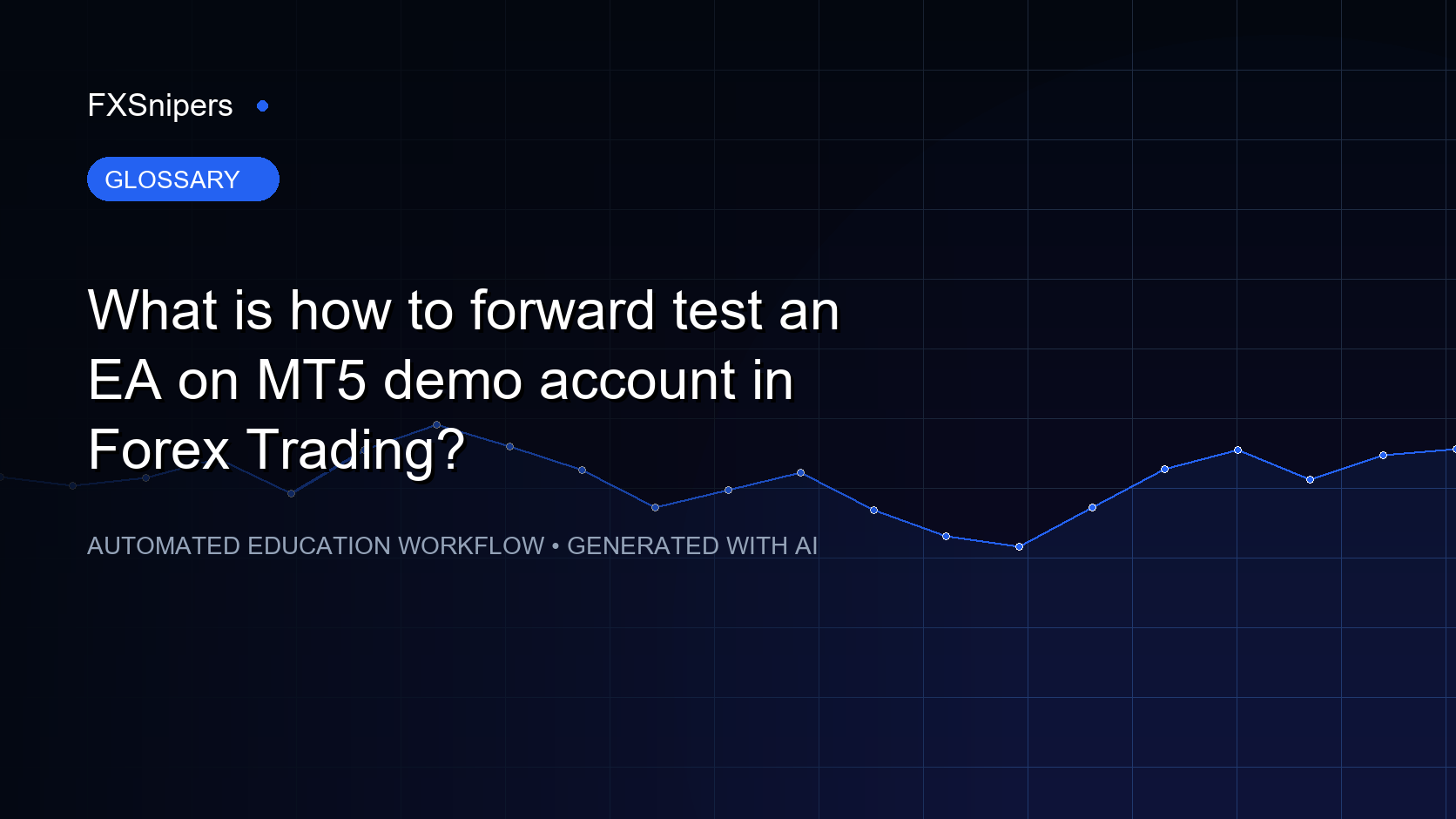 What is how to forward test an EA on MT5 demo account in Forex Trading?