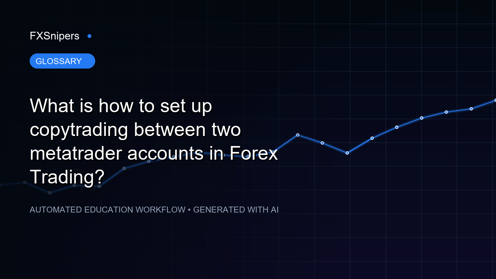 What is how to set up copytrading between two metatrader accounts in Forex Trading?