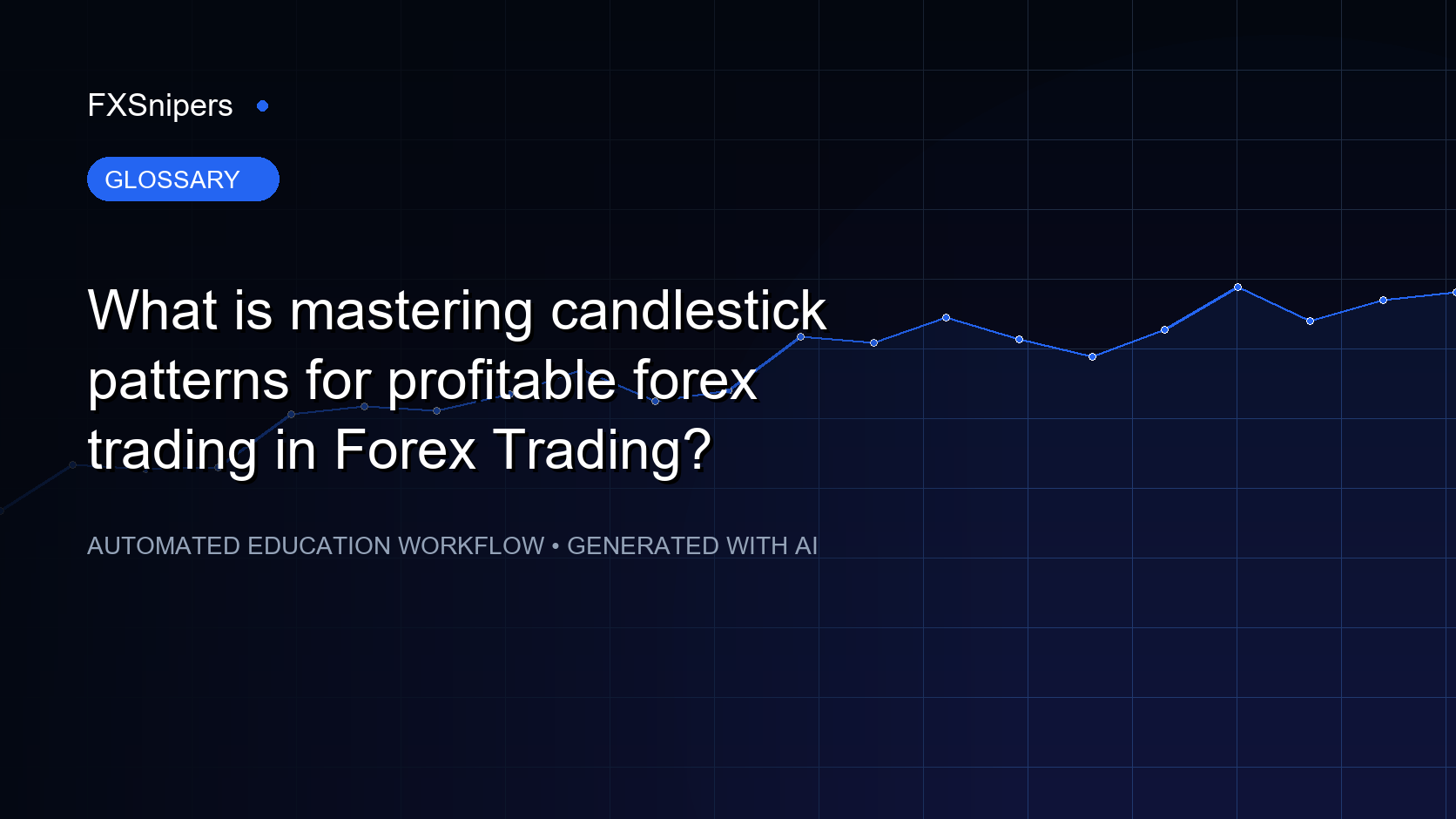 What is mastering candlestick patterns for profitable forex trading in Forex Trading?